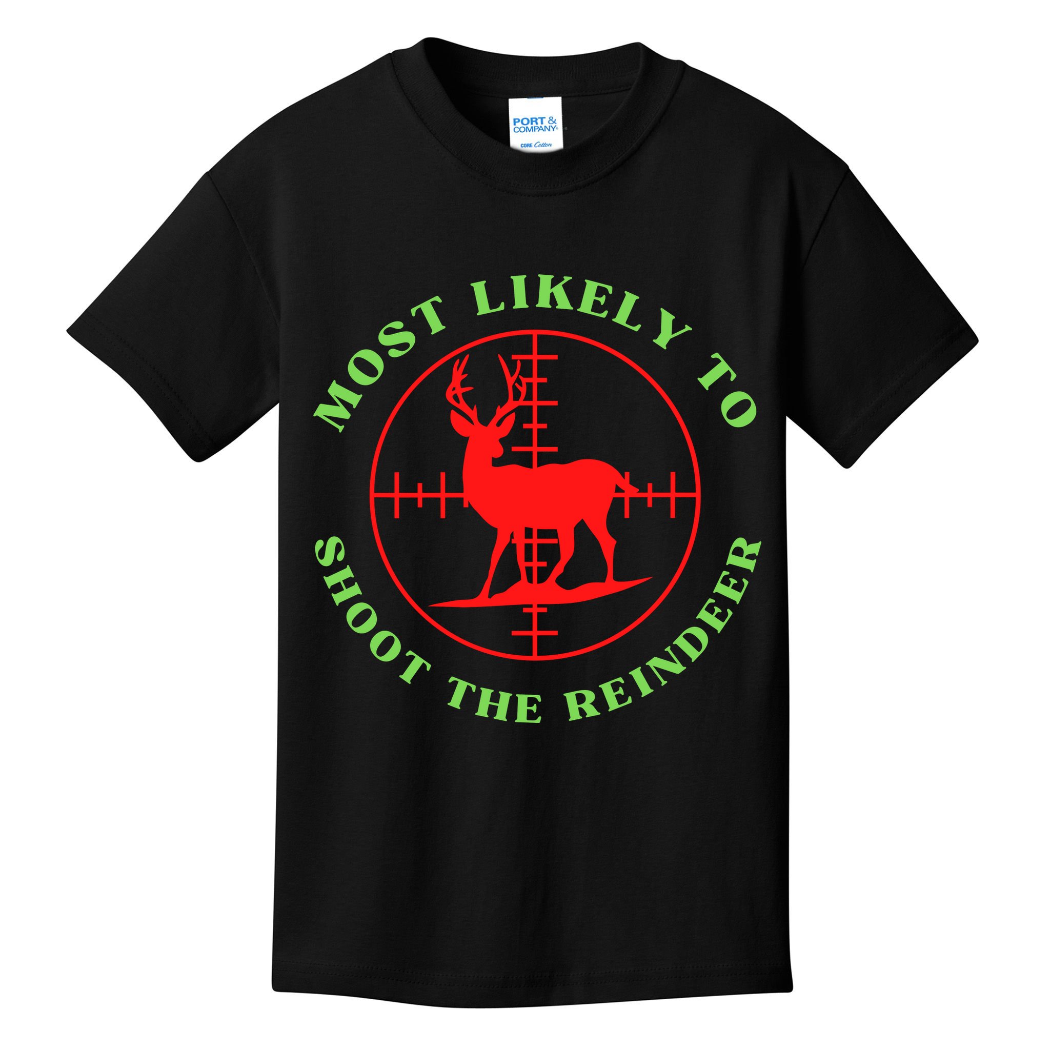 Funny Hunting Gift For Hunter Most Likely To Shoot The Reindeer Kids T-Shirt