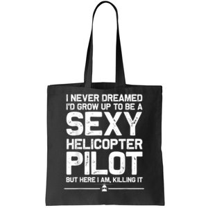 Funny Helicopter Gift Men Women Cool Sexy Helicopter Pilot Tote Bag