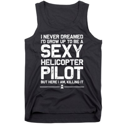 Funny Helicopter Gift Men Women Cool Sexy Helicopter Pilot Tank Top