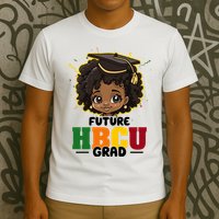 Future Hbcu Grad Girl Graduation Historically Black College T-Shirt