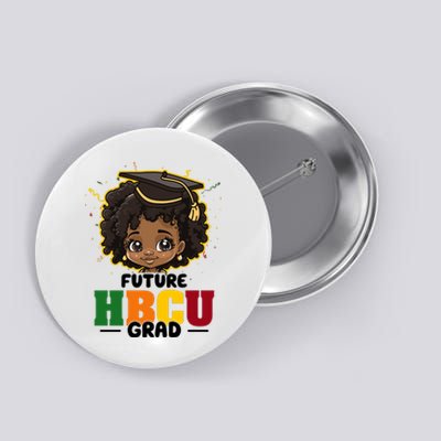 Future Hbcu Grad Girl Graduation Historically Black College Button