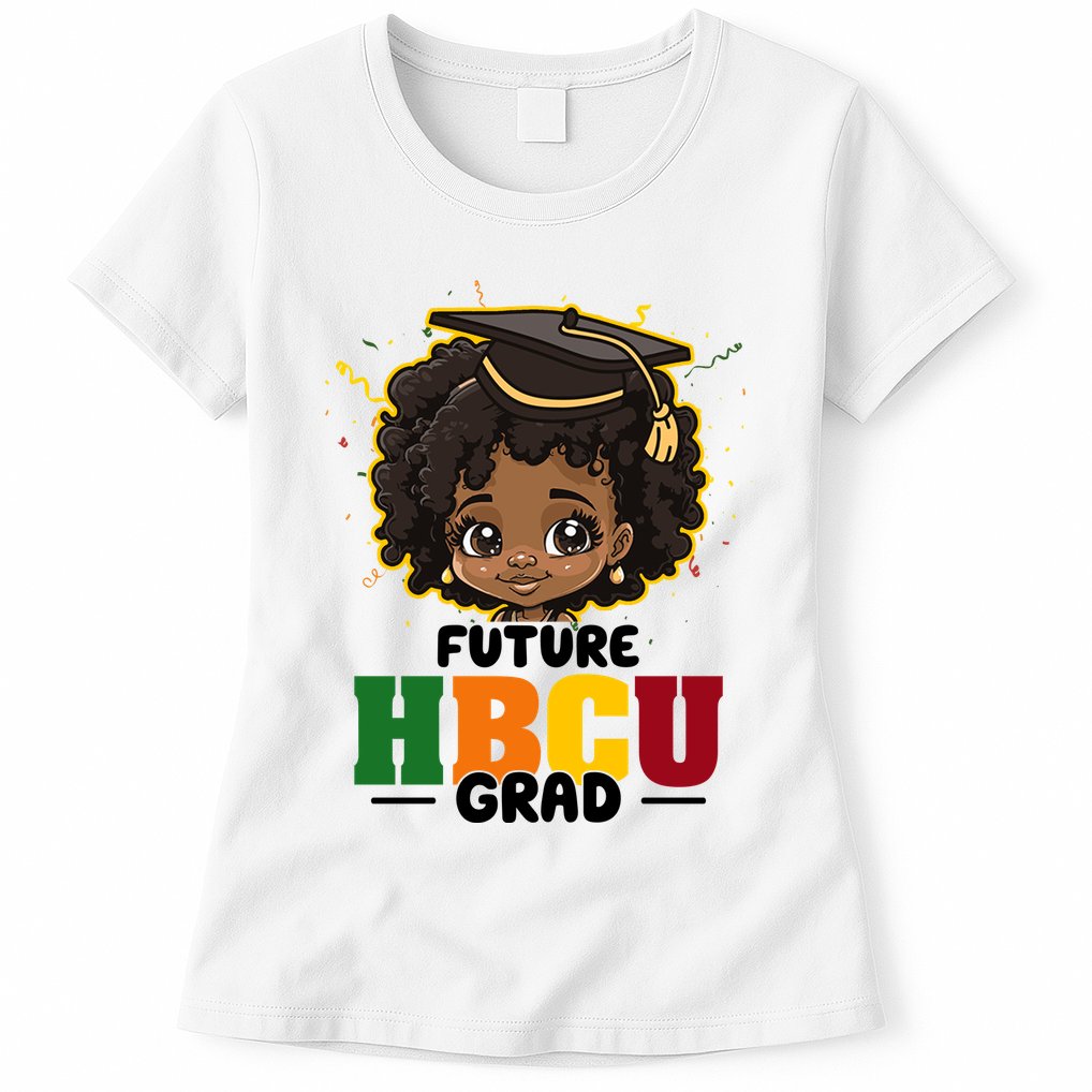 Future Hbcu Grad Girl Graduation Historically Black College Womens T-Shirt
