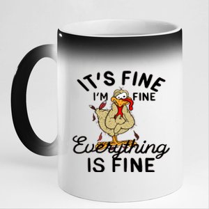 Funny Hen Gift I'am Fine Everything Is Fine Gift 11oz Black Color Changing Mug