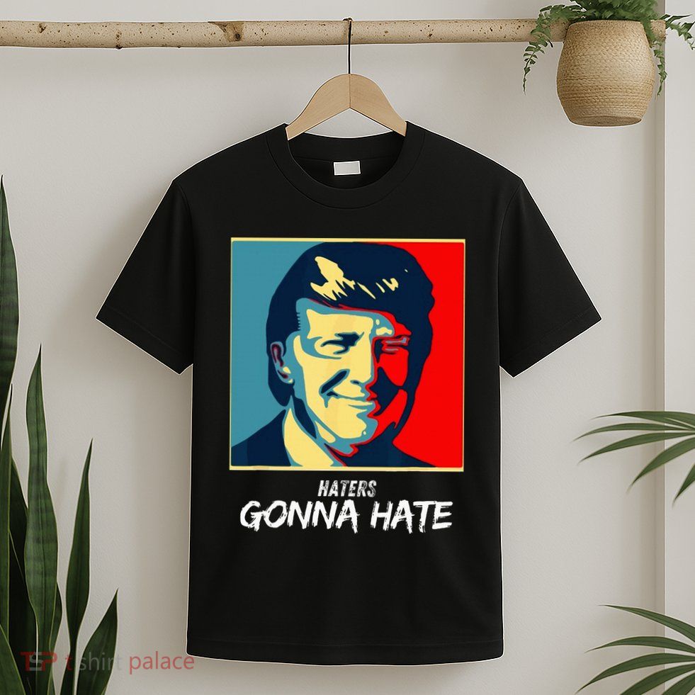 Funny Haters Gonna Hate Quote T-Shirt