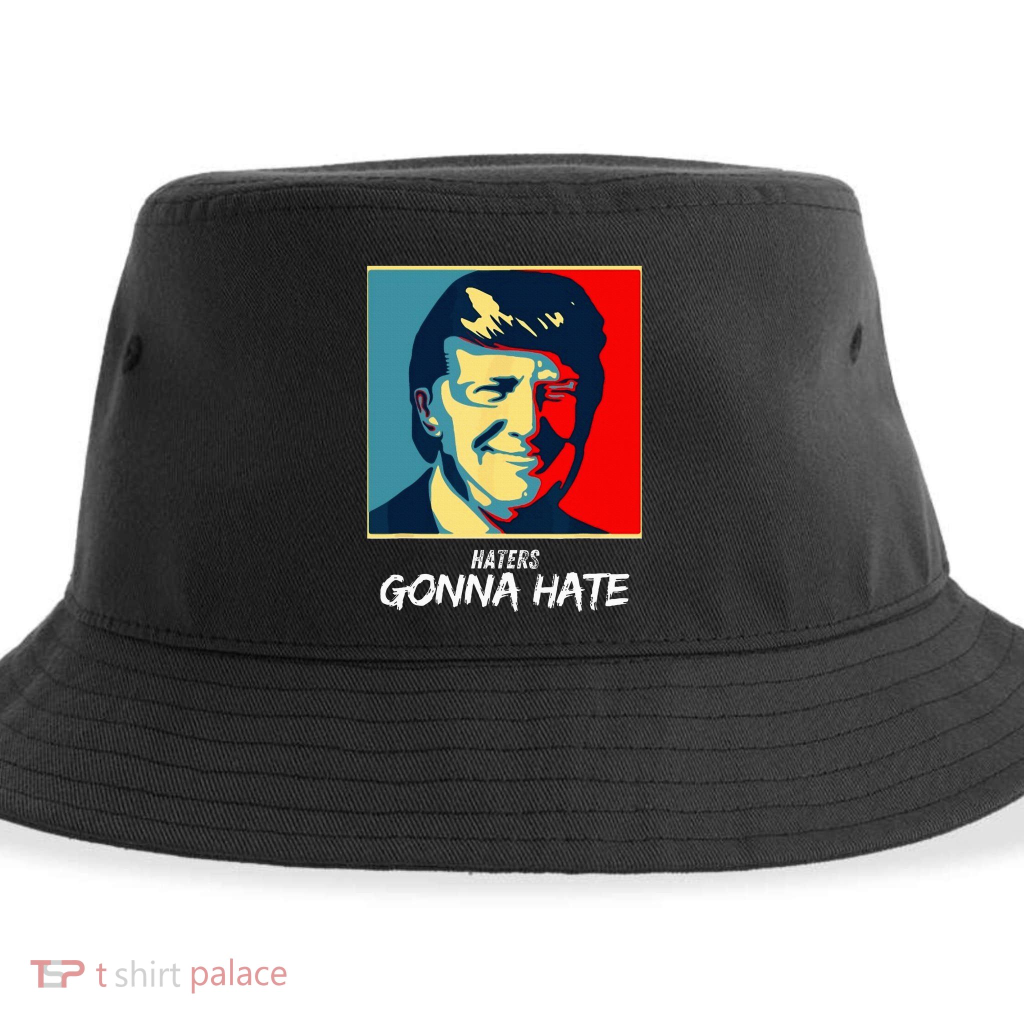 Funny Haters Gonna Hate Quote Sustainable Bucket Hat