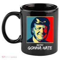 Funny Haters Gonna Hate Quote 11oz C Handle Ceramic Mug