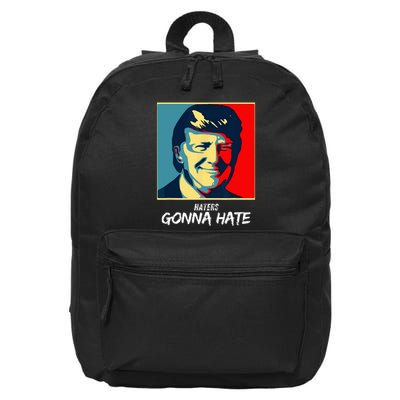 Funny Haters Gonna Hate Quote 16 in Basic Backpack