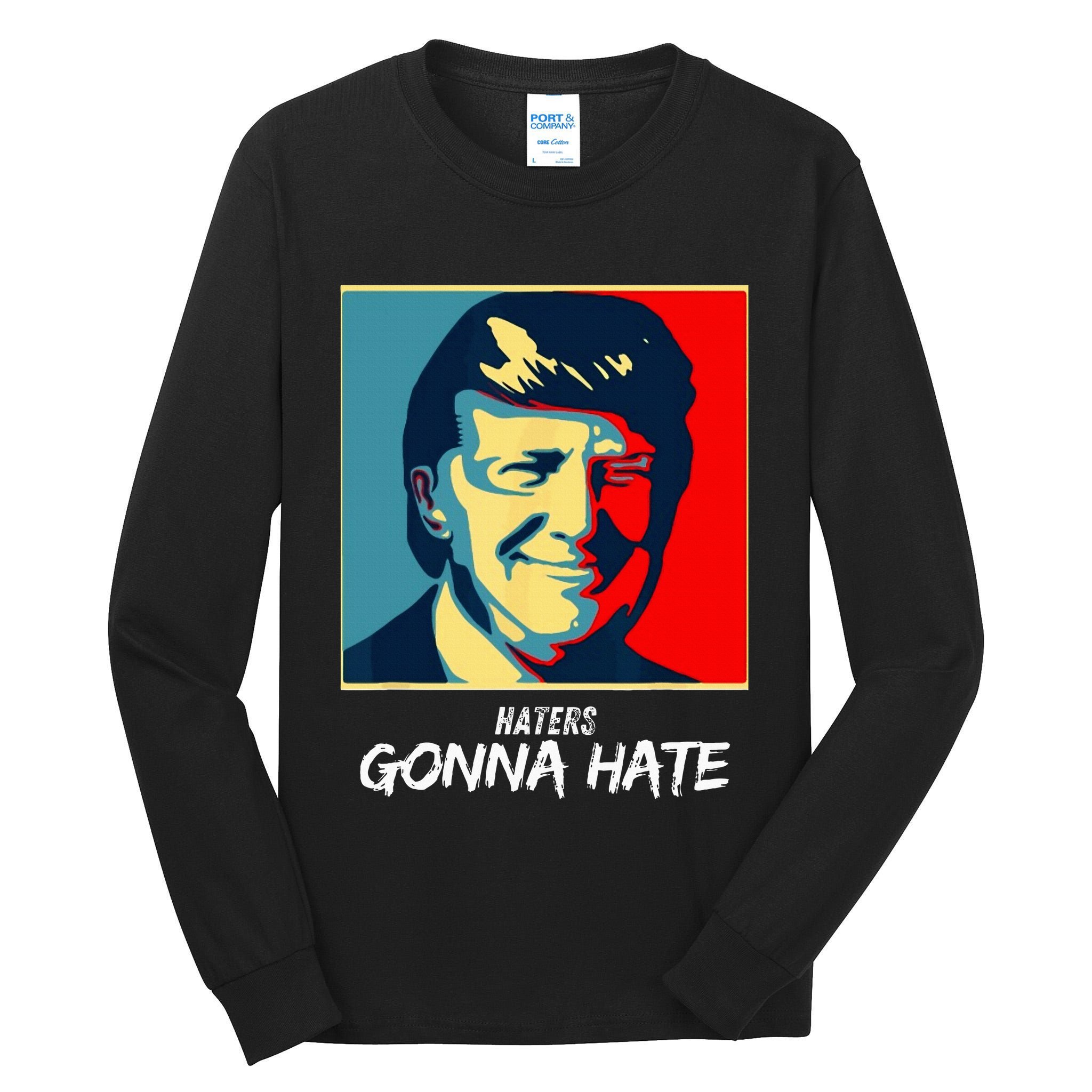 Funny Haters Gonna Hate Quote Tall Long Sleeve T-Shirt