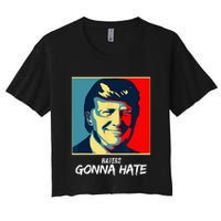 Funny Haters Gonna Hate Quote Women's Crop Top Tee