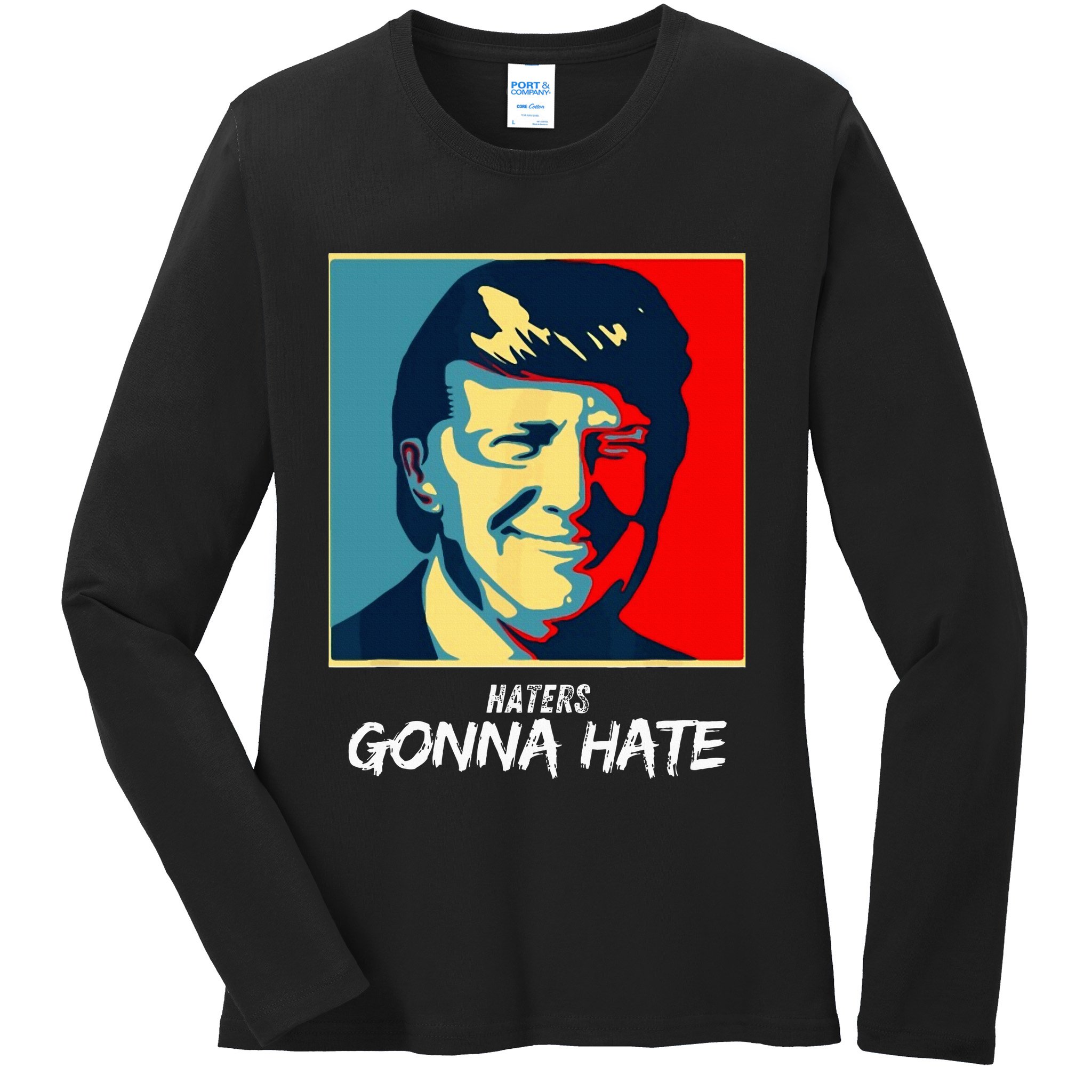 Funny Haters Gonna Hate Quote Ladies Long Sleeve Shirt