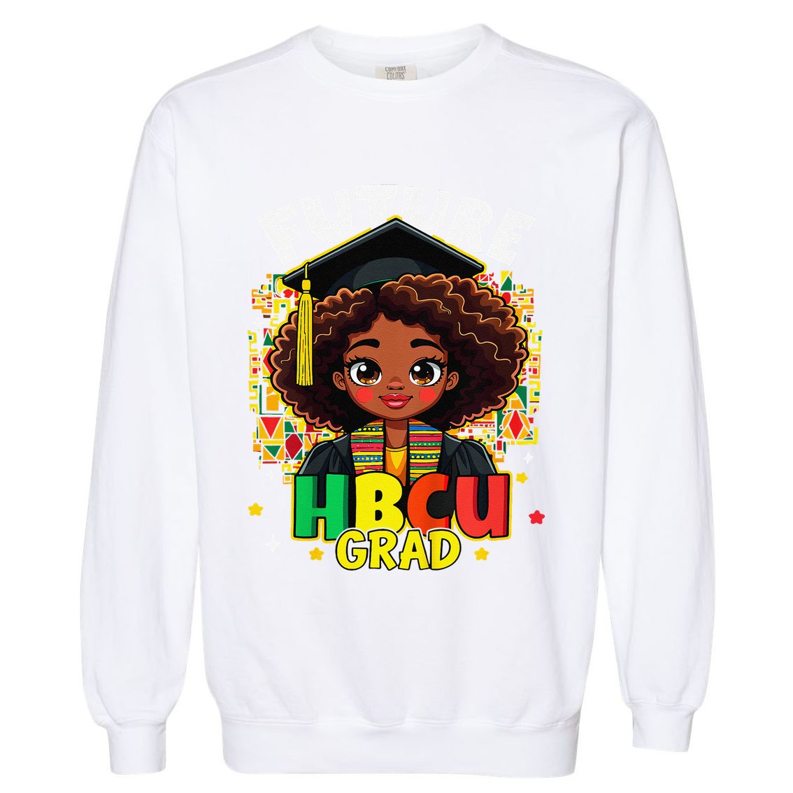 Future Hbcu Grad Black Girl Afro Black History Month Garment-Dyed Sweatshirt
