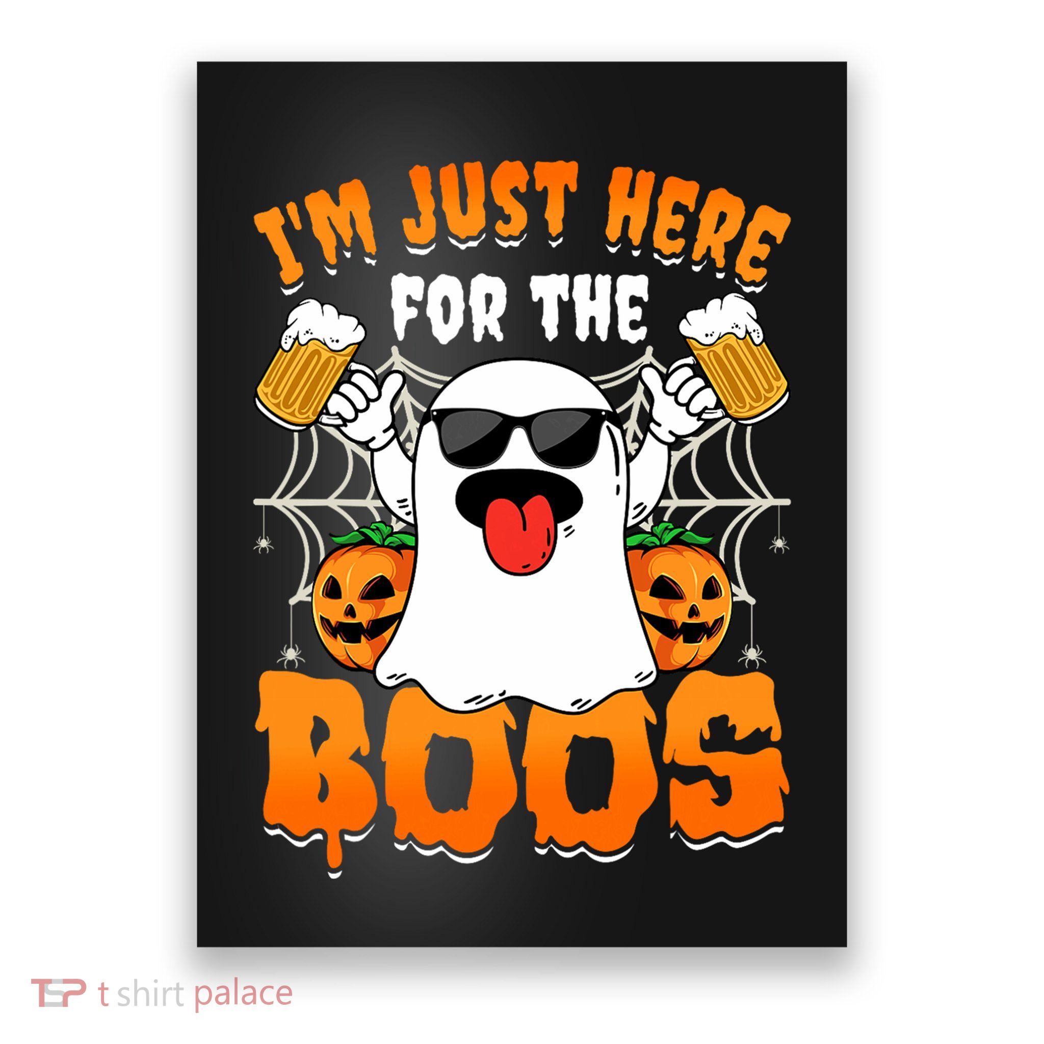 Funny Halloween Ghost Costume IM Just Here For The Boos Poster