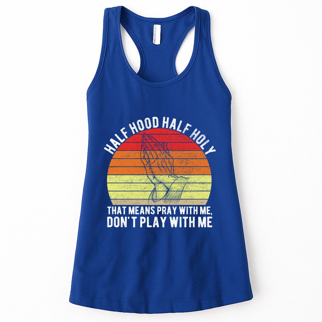 Funny Half Hood Half Holy Pray With Me Christian Vintage Gift Womens Tank Top