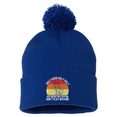 Funny Half Hood Half Holy Pray With Me Christian Vintage Gift Pom Pom 12in Knit Beanie