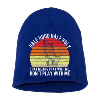 Funny Half Hood Half Holy Pray With Me Christian Vintage Gift Short Acrylic Beanie