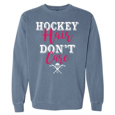 Funny Hockey Hair Dont Care Ice Hockey Player Mom Gift Garment-Dyed Sweatshirt