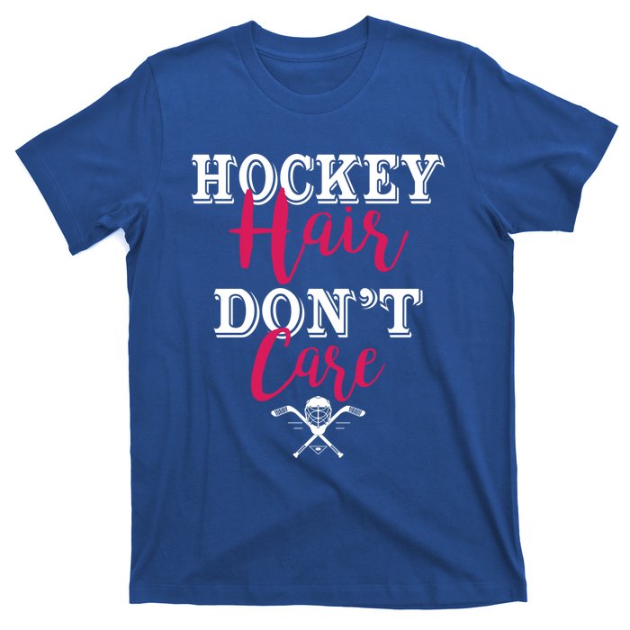 Funny Hockey Hair Dont Care Ice Hockey Player Mom Gift T-Shirt