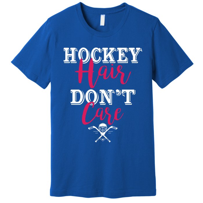 Funny Hockey Hair Dont Care Ice Hockey Player Mom Gift Premium T-Shirt