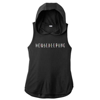 Funny Housekeeping Housekeeper Homemaker Funny Cleaning Ladies PosiCharge Tri-Blend Wicking Draft Hoodie Tank