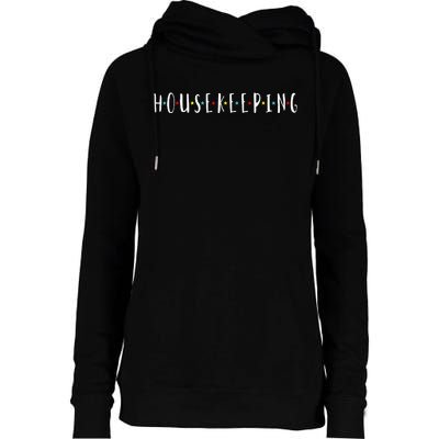 Funny Housekeeping Housekeeper Homemaker Funny Cleaning Womens Funnel Neck Pullover Hood