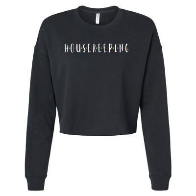 Funny Housekeeping Housekeeper Homemaker Funny Cleaning Cropped Pullover Crew