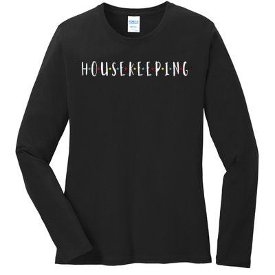 Funny Housekeeping Housekeeper Homemaker Funny Cleaning Ladies Long Sleeve Shirt