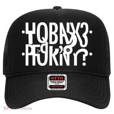 Funny Horny Hidden Message Horny? Reflexed Secret Message High Crown Mesh Back Trucker Hat