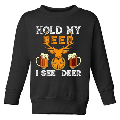 Funny Hunting Hold My Beer I See A Deer Toddler Sweatshirt