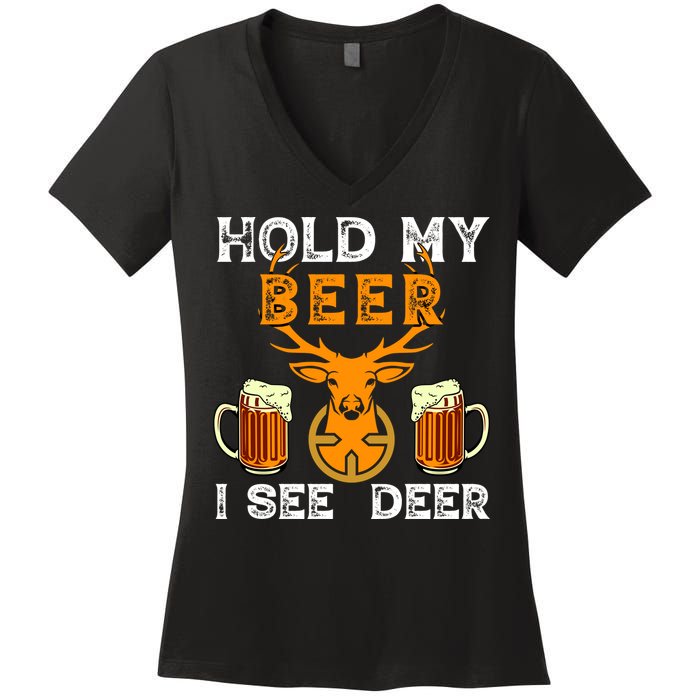 Funny Hunting Hold My Beer I See A Deer Women's V-Neck T-Shirt