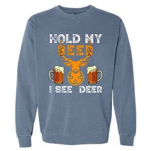 Funny Hunting Hold My Beer I See A Deer Garment-Dyed Sweatshirt