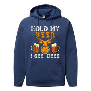 Funny Hunting Hold My Beer I See A Deer Performance Fleece Hoodie