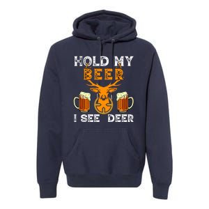 Funny Hunting Hold My Beer I See A Deer Premium Hoodie