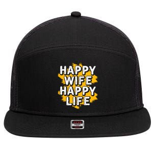 Funny Husband Happy Wife Happy Life Cool Gift 7 Panel Mesh Trucker Snapback Hat