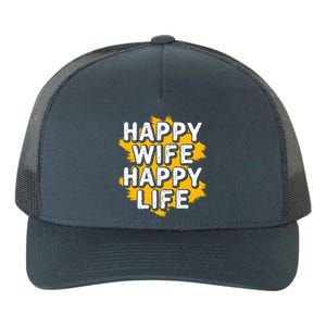 Funny Husband Happy Wife Happy Life Cool Gift Yupoong Adult 5-Panel Trucker Hat