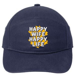 Funny Husband Happy Wife Happy Life Cool Gift 7-Panel Snapback Hat