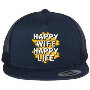 Funny Husband Happy Wife Happy Life Cool Gift Flat Bill Trucker Hat