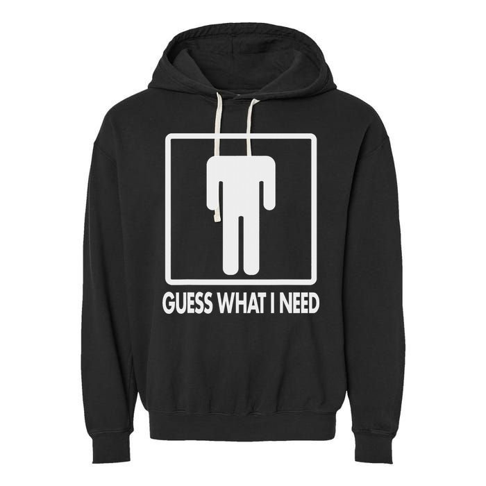 Funny Head Headless Man Frame Icon Guess What I Need Garment-Dyed Fleece Hoodie