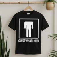 Funny Head Headless Man Frame Icon Guess What I Need T-Shirt