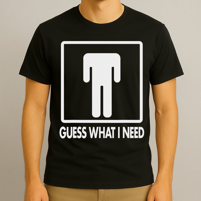 Funny Head Headless Man Frame Icon Guess What I Need T-Shirt