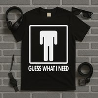 Funny Head Headless Man Frame Icon Guess What I Need T-Shirt