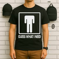 Funny Head Headless Man Frame Icon Guess What I Need T-Shirt