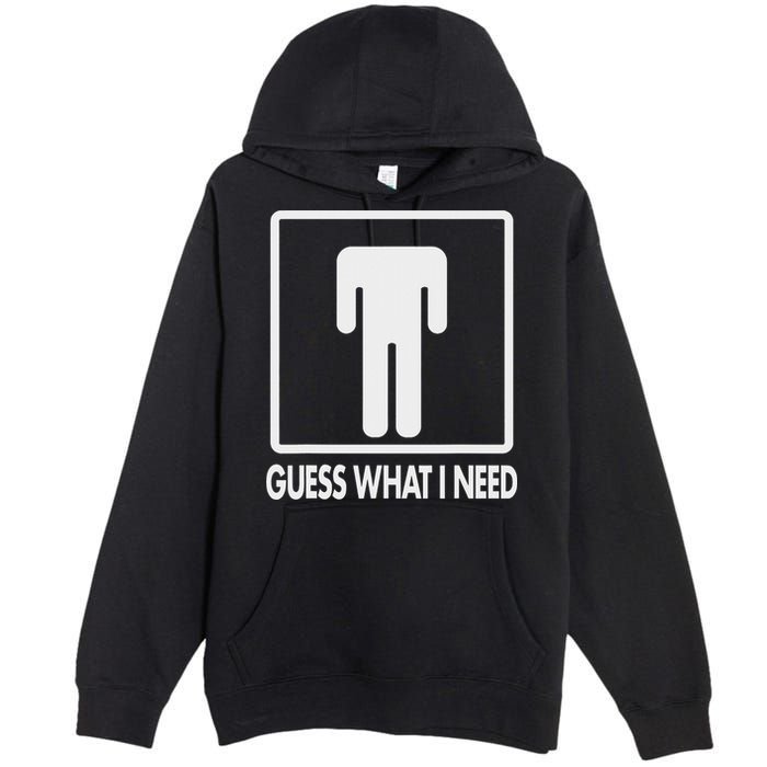 Funny Head Headless Man Frame Icon Guess What I Need Premium Pullover Hoodie