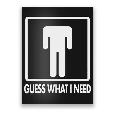 Funny Head Headless Man Frame Icon Guess What I Need Poster