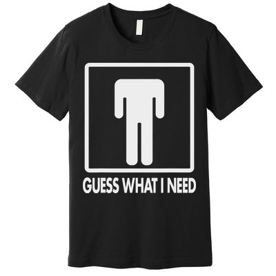 Funny Head Headless Man Frame Icon Guess What I Need Premium T-Shirt