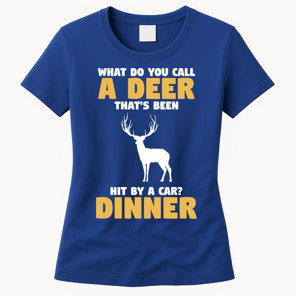 Funny Hunt Hunting Quote For A Buck Deer Hunter Cool Gift Womens T-Shirt