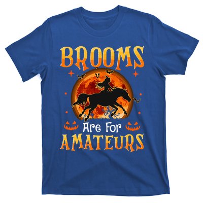 Funny Halloween Horses Witch Brooms Are For Amateurs T-Shirt