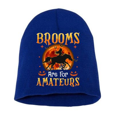 Funny Halloween Horses Witch Brooms Are For Amateurs Short Acrylic Beanie