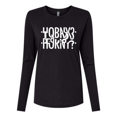 Funny Horny Hidden Message Horny? Reflexed Secret Message Womens Cotton Relaxed Long Sleeve T-Shirt