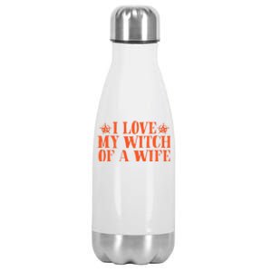 Funny Halloween Husband I Love My Witch Of A Wife Gift Stainless Steel Insulated Water Bottle