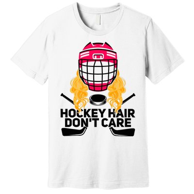 Funny Hockey Hair Don't Care Ice Hockey Girl Player Goalie Premium T-Shirt